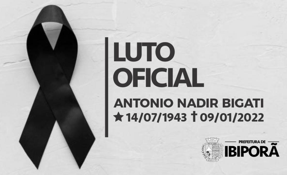 Ibiporã tem luto oficial em Ibiporã pela morte de Antonio Nadir Bigati 