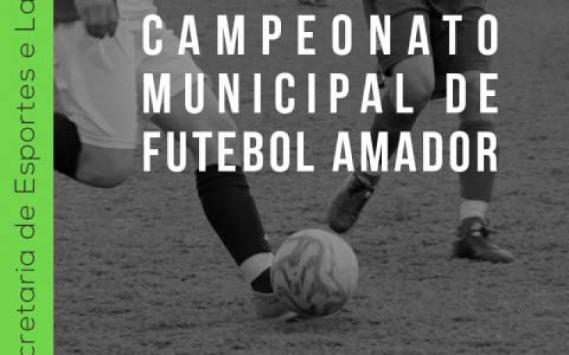 Campeonato Municipal de Futebol Amador inicia neste domingo (16)