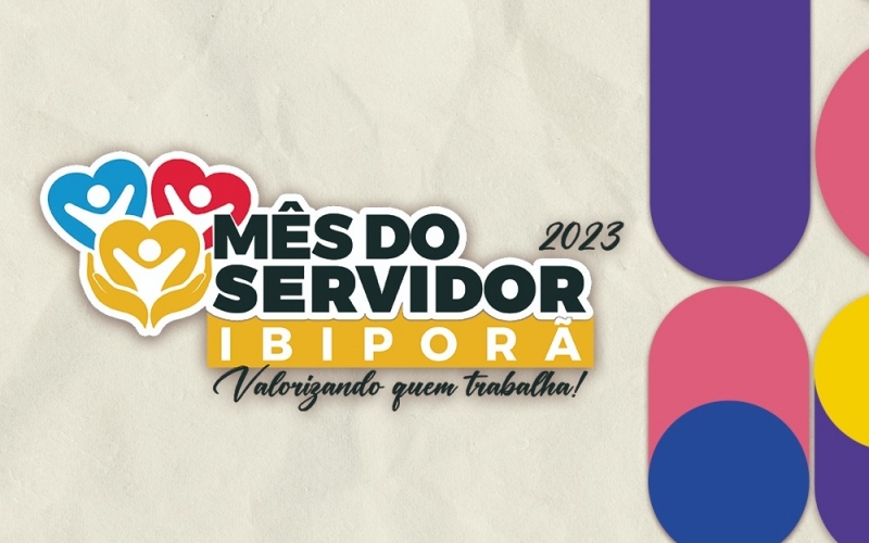 IBIPORÃ + SERVIDOR: ações de reconhecimento e integração aos servidores públicos