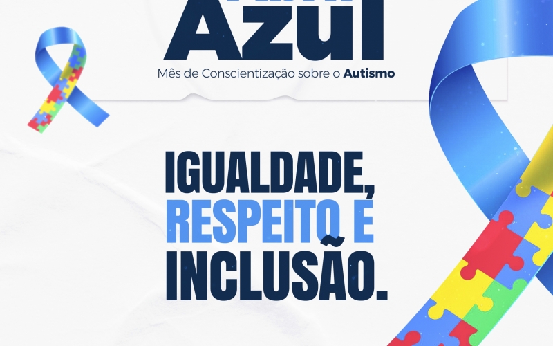 ABRIL AZUL: administração promove ações para conscientização sobre o autismo