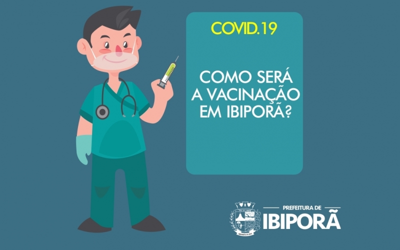 COVID-19 / Como funcionará a vacinação em Ibiporã? 