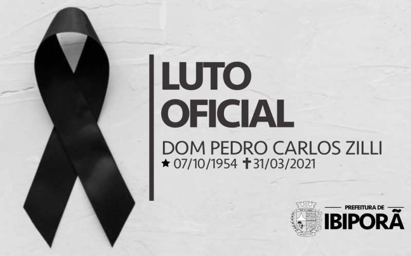 Prefeito decreta luto oficial pela morte de Dom Pedro Zilli